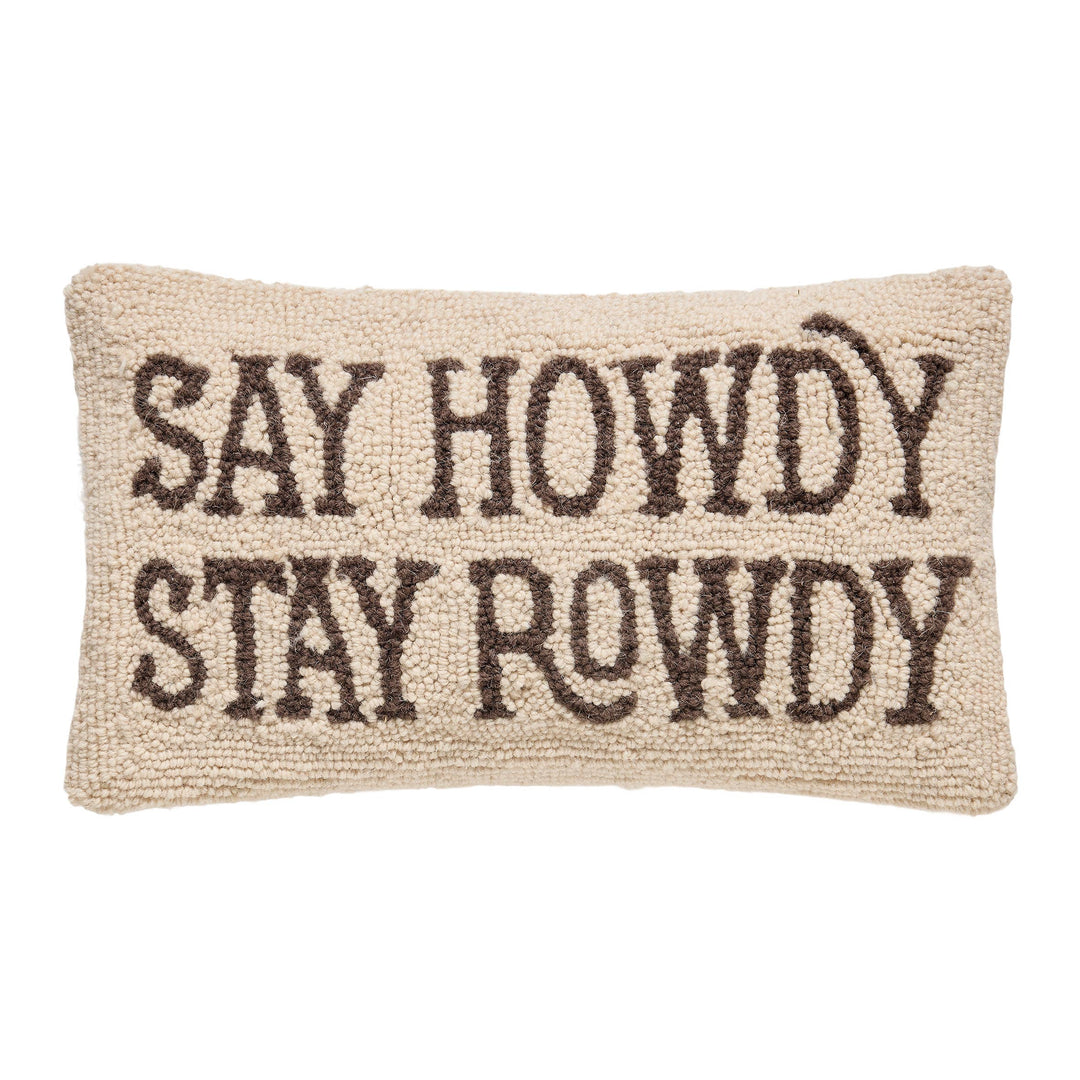 Say Howdy Stay Rowdy Hook Pillow
