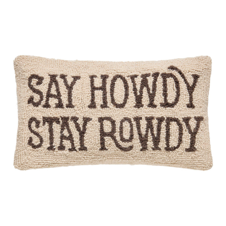 Say Howdy Stay Rowdy Hook Pillow