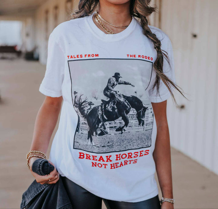 Break Horses Not Hearts Tee