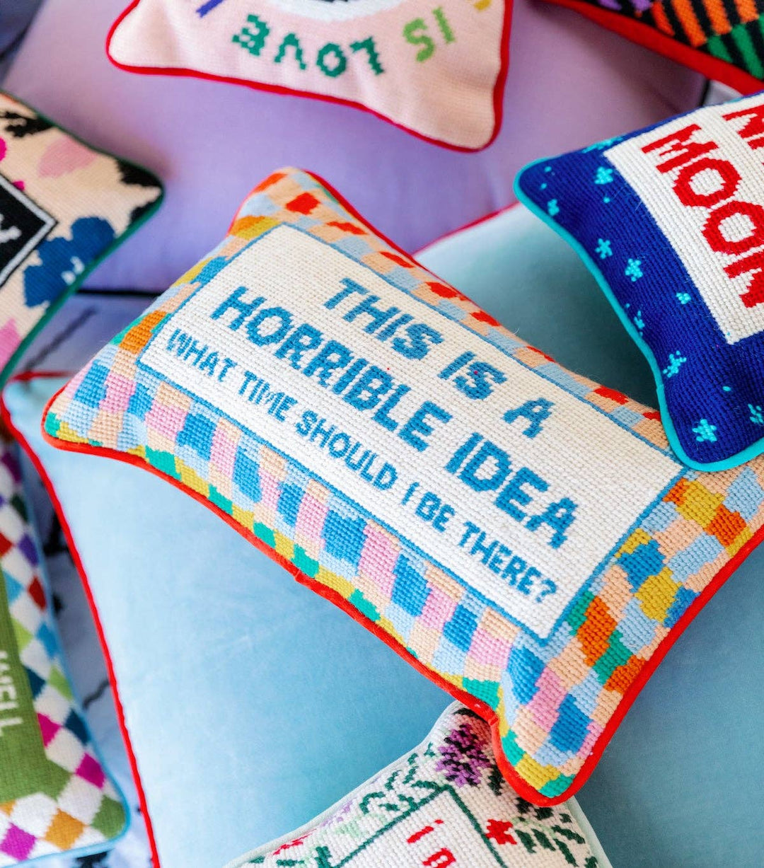 Horrible Idea Needlepoint Pillow TYLER KINGSTON MERCANTILE