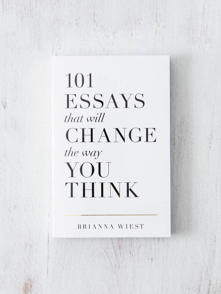 101 Essays That Will Change The Way You Think Book