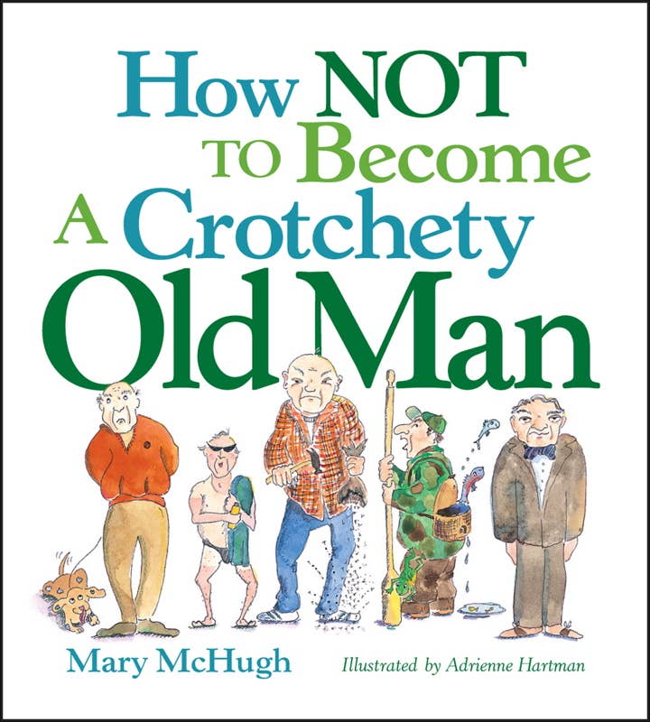 How Not to Become a Crotchety Old Man Mini Book
