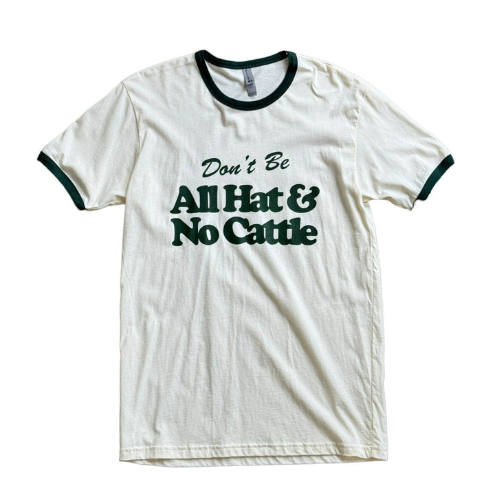 All Hat & No Cattle Ringer Tee